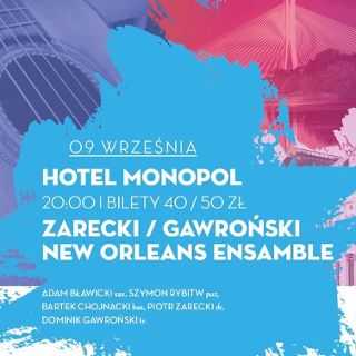 Zarecki/Gawroński New Orleans Ensamble w Hotelu Monopol