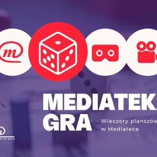Mediateka gra. Wieczory planszówkowe w Mediatece
