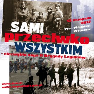 Rekonstrukcja historyczna „Sami przeciwko wszystkim – niezwykła saga II Brygady Legionów” na placu Wolności